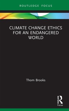 Climate Change Ethics for an Endangered World - Brooks, Thom