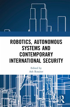 Robotics, Autonomous Systems and Contemporary International Security