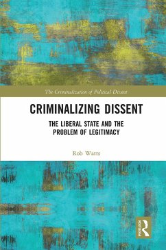 Criminalizing Dissent - Watts, Rob