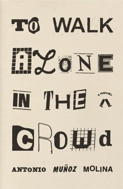 To Walk Alone in the Crowd - Molina, Antonio Muñoz