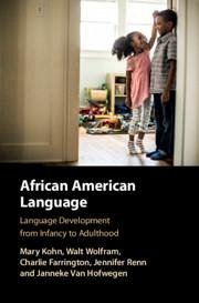 African American Language - Kohn, Mary; Wolfram, Walt; Farrington, Charlie; Renn, Jennifer; Hofwegen, Janneke van