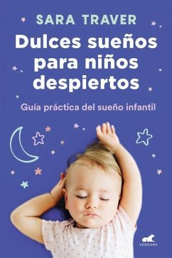 Dulces Sueños Para Niños Despiertos / Sweet Dreams for Awake Children - Traver, Sara