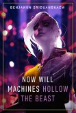 Now Will Machines Hollow the Beast (eBook, ePUB)