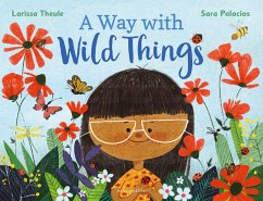 A Way with Wild Things - Theule, Larissa