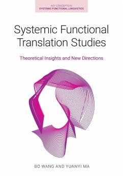 Systemic Functional Translation Studies - Ma, Yuanyi; Wang, Bo