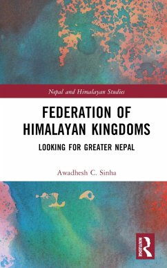 Federation of Himalayan Kingdoms - Sinha, Awadhesh C