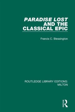 Paradise Lost and the Classical Epic - Blessington, Francis C