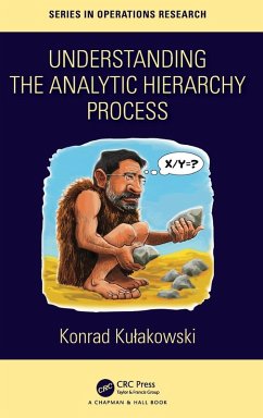 Understanding the Analytic Hierarchy Process - Kulakowski, Konrad