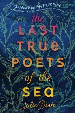 The Last True Poets of the Sea - Drake, Julia