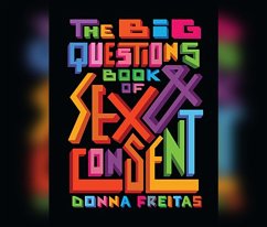 The Big Questions Book of Sex & Consent - Freitas, Donna