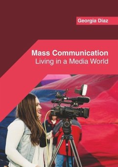 Mass Communication: Living in a Media World