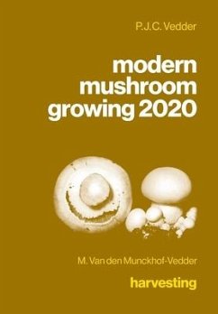 modern mushroom growing 2020 harvesting - Vedder, P J C; Munckhof-Vedder, M van den