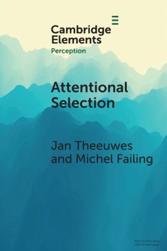 Attentional Selection - Theeuwes, Jan (Vrije Universiteit, Amsterdam); Failing, Michel