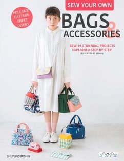 Sew Your Own Bags and Accessories - Mishin, Shufuno