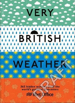 Very British Weather: Over 365 Hidden Wonders from the World's Greatest Forecasters - The Met Office
