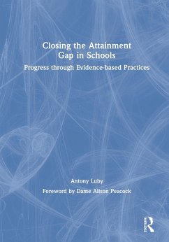 Closing the Attainment Gap in Schools - Luby, Antony