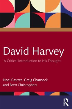 David Harvey - Castree, Noel; Charnock, Greig; Christophers, Brett
