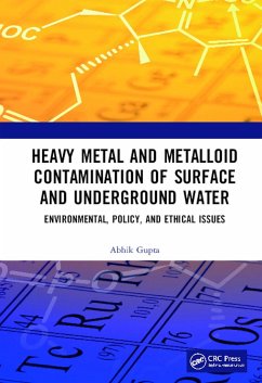 Heavy Metal and Metalloid Contamination of Surface and Underground Water - Gupta, Abhik (Assam University, India)
