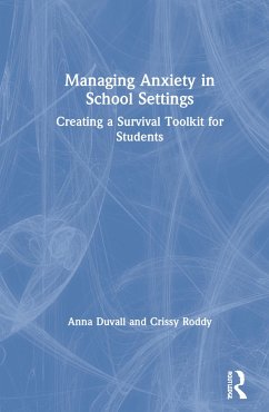 Managing Anxiety in School Settings - Duvall, Anna; Roddy, Crissy