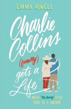 Charlie Collins (finally) Gets A Life - Powell, Emma
