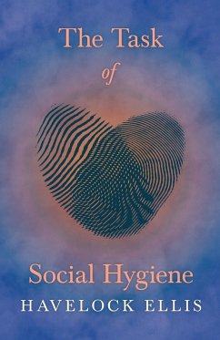 The Task of Social Hygiene - Ellis, Havelock