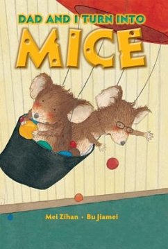 Cover Dad and I Turn Into Mice