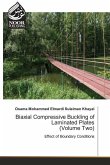 Biaxial Compressive Buckling of Laminated Plates (Volume Two)