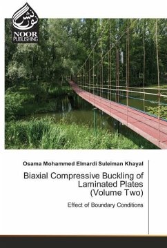 Biaxial Compressive Buckling of Laminated Plates (Volume Two) - Khayal, Osama Mohammed Elmardi Suleiman