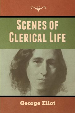 Scenes of Clerical Life - Eliot, George