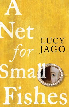 A Net for Small Fishes - Jago, Lucy