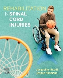 Rehabilitation in Spinal Cord Injuries - Reznik, Jacqueline E; Simmons, Joshua
