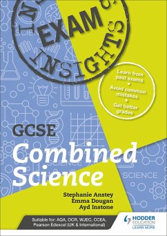 Exam Insights for GCSE Combined Science - Anstey, Stephanie; Instone, Ayd; Dougan, Emma