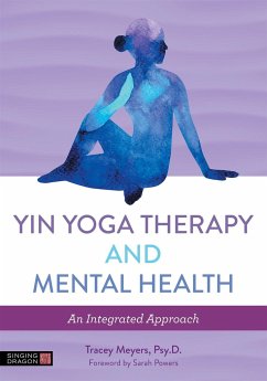 Yin Yoga Therapy and Mental Health - Meyers, Tracey