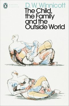 The Child, the Family, and the Outside World - Winnicott, D. W.