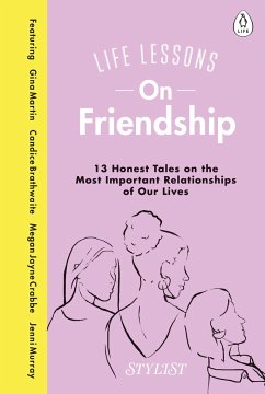 Life Lessons On Friendship - Magazine, Stylist