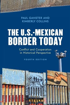 The U.S.-Mexican Border Today - Ganster, Paul; Collins, Kimberly