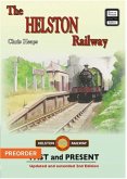 The Helston Railway Past & Present (new edition)