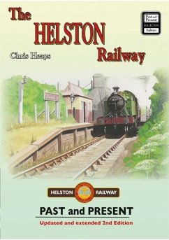The Helston Railway Past & Present (new edition) - Heaps, Chris