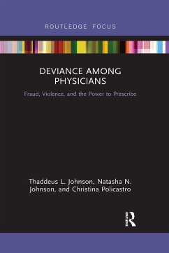 Deviance Among Physicians - Johnson, Thaddeus L; Johnson, Natasha N; Policastro, Christina