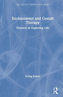 Enchantment and Gestalt Therapy - Polster, Erving