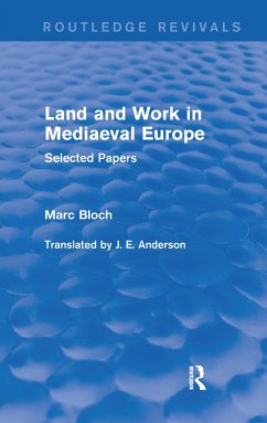 Land and Work in Mediaeval Europe (Routledge Revivals) - Bloch, Marc