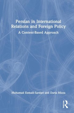 Persian in International Relations and Foreign Policy - Esmaili-Sardari, Mohamad; Mizza, Daria