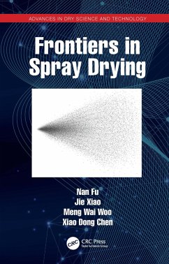 Frontiers in Spray Drying - Fu, Nan; Xiao, Jie; Woo, Meng Wai