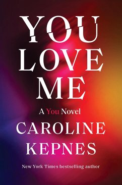 You Love Me - Kepnes, Caroline