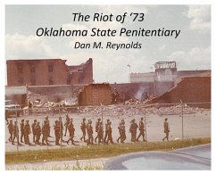 The Riot of '73 Oklahoma State Penitentiary - Reynolds, Dan M