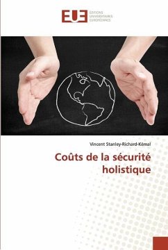 Coûts de la sécurité holistique - Stanley-Richard-Kémal, Vincent