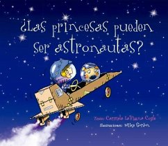 Las Princesas Pueden Ser Astronautas? - Coyle, Carmela Lavigna