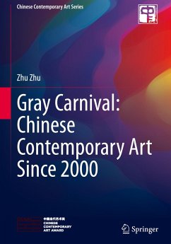 Gray Carnival: Chinese Contemporary Art Since 2000 - Zhu, Zhu