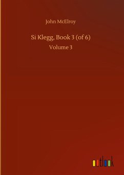 Si Klegg, Book 3 (of 6)