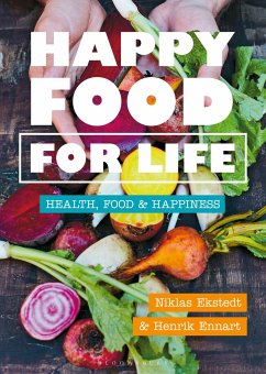 Happy Food for Life - Ennart, Henrik; Ekstedt, Niklas